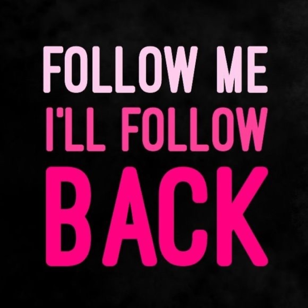 If you Follow me! I will Follow you back! 👍